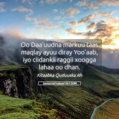 Picture 05 - Samuu'eel Labaad 10:7 SOM - Oo Daa'uudna markuu taas maqlay ayuu diray - Bible Verse Picture