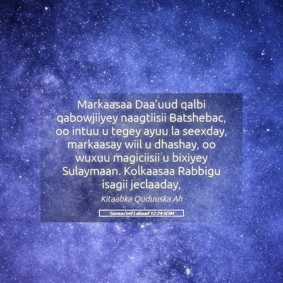 Picture 05 - Samuu'eel Labaad 12:24 SOM - Markaasaa Daa'uud qalbi qabowjiiyey naagtiisii - Bible Verse Picture