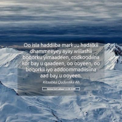 Picture 05 - Samuu'eel Labaad 13:36 SOM - Oo isla haddiiba markuu hadalkii dhammeeyey ayay - Bible Verse Picture