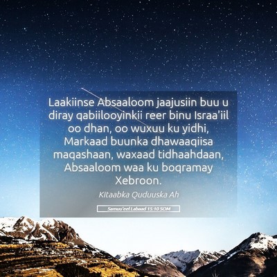 Picture 05 - Samuu'eel Labaad 15:10 SOM - Laakiinse Absaaloom jaajusiin buu u diray - Bible Verse Picture