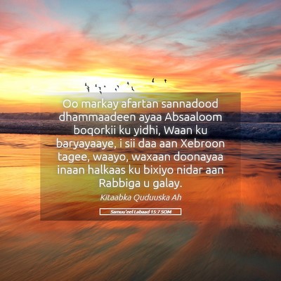Picture 05 - Samuu'eel Labaad 15:7 SOM - Oo markay afartan sannadood dhammaadeen ayaa - Bible Verse Picture