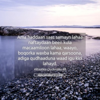 Picture 05 - Samuu'eel Labaad 18:13 SOM - Ama haddaan saas samayn lahaa naftaydaan been - Bible Verse Picture
