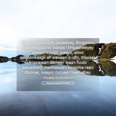 Picture 05 - Samuu'eel Labaad 19:26 SOM - Oo isna wuxuu ku jawaabay, Boqorow, - Bible Verse Picture