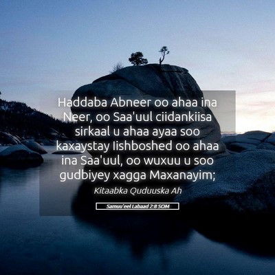 Picture 05 - Samuu'eel Labaad 2:8 SOM - Haddaba Abneer oo ahaa ina Neer, oo Saa'uul - Bible Verse Picture