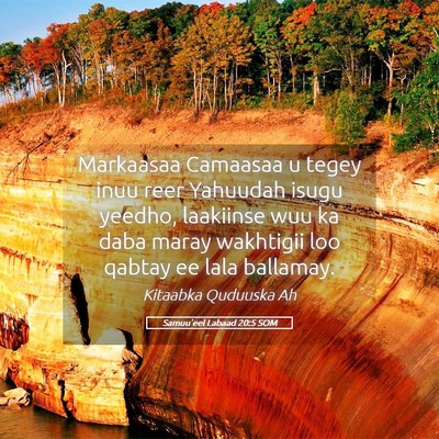 Picture 05 - Samuu'eel Labaad 20:5 SOM - Markaasaa Camaasaa u tegey inuu reer Yahuudah - Bible Verse Picture