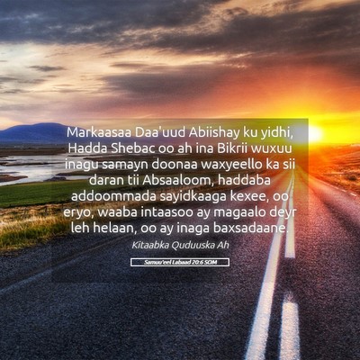 Picture 05 - Samuu'eel Labaad 20:6 SOM - Markaasaa Daa'uud Abiishay ku yidhi, Hadda Shebac - Bible Verse Picture