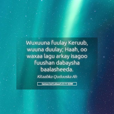 Picture 05 - Samuu'eel Labaad 22:11 SOM - Wuxuuna fuulay Keruub, wuuna duulay; Haah, oo - Bible Verse Picture