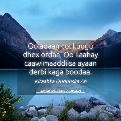 Picture 05 - Samuu'eel Labaad 22:30 SOM - Oo adaan col kuugu dhex ordaa, Oo Ilaahay - Bible Verse Picture