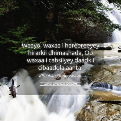 Picture 05 - Samuu'eel Labaad 22:5 SOM - Waayo, waxaa i hareereeyey hirarkii dhimashada, - Bible Verse Picture