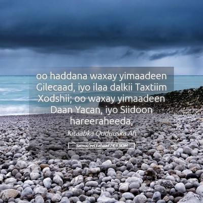 Picture 05 - Samuu'eel Labaad 24:6 SOM - oo haddana waxay yimaadeen Gilecaad, iyo ilaa - Bible Verse Picture