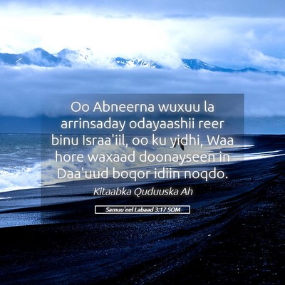 Picture 05 - Samuu'eel Labaad 3:17 SOM - Oo Abneerna wuxuu la arrinsaday odayaashii reer - Bible Verse Picture