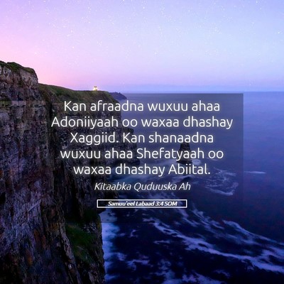 Picture 05 - Samuu'eel Labaad 3:4 SOM - Kan afraadna wuxuu ahaa Adoniiyaah oo waxaa - Bible Verse Picture