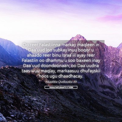 Picture 05 - Samuu'eel Labaad 5:17 SOM - Oo reer Falastiinna markay maqleen in Daa'uud loo - Bible Verse Picture