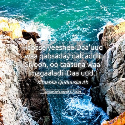 Picture 05 - Samuu'eel Labaad 5:7 SOM - Habase yeeshee Daa'uud waa qabsaday qalcaddii - Bible Verse Picture