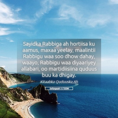 Picture 05 - Sefanyaah 1:7 SOM - Sayidka Rabbiga ah hortiisa ku aamus, maxaa - Bible Verse Picture