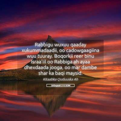 Picture 05 - Sefanyaah 3:15 SOM - Rabbigu wuxuu qaaday xukummadaadii, oo - Bible Verse Picture