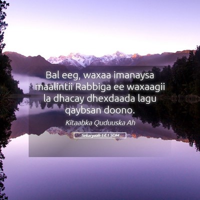 Picture 05 - Sekaryaah 14:1 SOM - Bal eeg, waxaa imanaysa maalintii Rabbiga ee - Bible Verse Picture