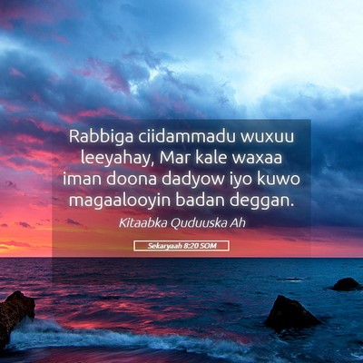 Picture 05 - Sekaryaah 8:20 SOM - Rabbiga ciidammadu wuxuu leeyahay, Mar kale waxaa - Bible Verse Picture