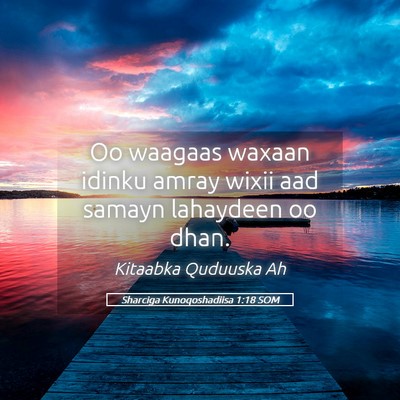 Picture 05 - Sharciga Kunoqoshadiisa 1:18 SOM - Oo waagaas waxaan idinku amray wixii aad samayn - Bible Verse Picture