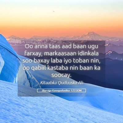 Picture 05 - Sharciga Kunoqoshadiisa 1:23 SOM - Oo anna taas aad baan ugu farxay, markaasaan - Bible Verse Picture