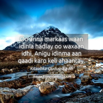 Picture 05 - Sharciga Kunoqoshadiisa 1:9 SOM - Oo anna markaas waan idinla hadlay oo waxaan - Bible Verse Picture