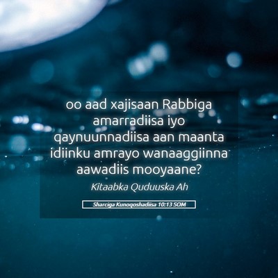 Picture 05 - Sharciga Kunoqoshadiisa 10:13 SOM - oo aad xajisaan Rabbiga amarradiisa iyo - Bible Verse Picture