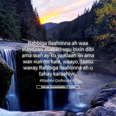 Picture 05 - Sharciga Kunoqoshadiisa 17:1 SOM - Rabbiga Ilaahiinna ah waa inaydaan allabari ugu - Bible Verse Picture
