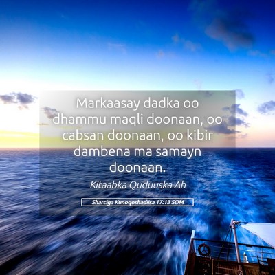 Picture 05 - Sharciga Kunoqoshadiisa 17:13 SOM - Markaasay dadka oo dhammu maqli doonaan, oo - Bible Verse Picture