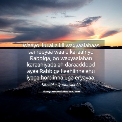Picture 05 - Sharciga Kunoqoshadiisa 18:12 SOM - Waayo, ku alla kii waxyaalahaas sameeyaa waa u - Bible Verse Picture