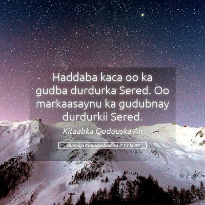 Picture 05 - Sharciga Kunoqoshadiisa 2:13 SOM - Haddaba kaca oo ka gudba durdurka Sered. Oo - Bible Verse Picture