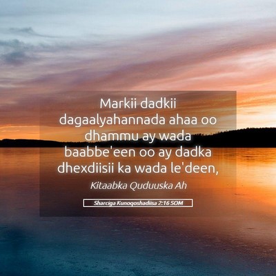 Picture 05 - Sharciga Kunoqoshadiisa 2:16 SOM - Markii dadkii dagaalyahannada ahaa oo dhammu ay - Bible Verse Picture