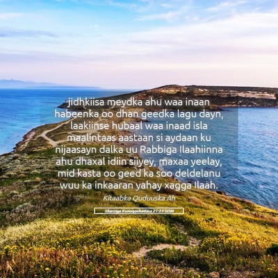Picture 05 - Sharciga Kunoqoshadiisa 21:23 SOM - jidhkiisa meydka ahu waa inaan habeenka oo dhan - Bible Verse Picture