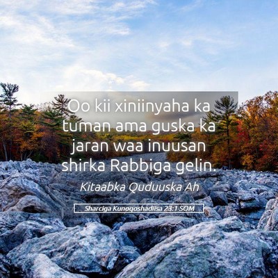 Picture 05 - Sharciga Kunoqoshadiisa 23:1 SOM - Oo kii xiniinyaha ka tuman ama guska ka jaran waa - Bible Verse Picture