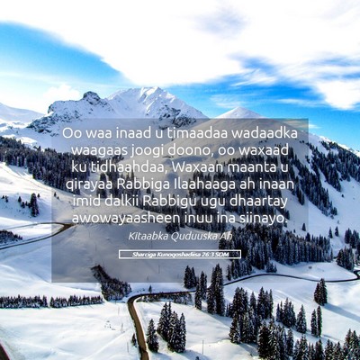 Picture 05 - Sharciga Kunoqoshadiisa 26:3 SOM - Oo waa inaad u timaadaa wadaadka waagaas joogi - Bible Verse Picture