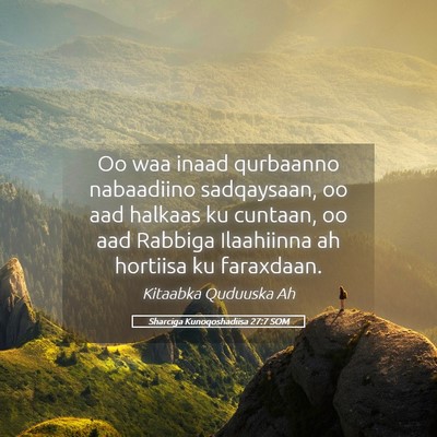 Picture 05 - Sharciga Kunoqoshadiisa 27:7 SOM - Oo waa inaad qurbaanno nabaadiino sadqaysaan, oo - Bible Verse Picture