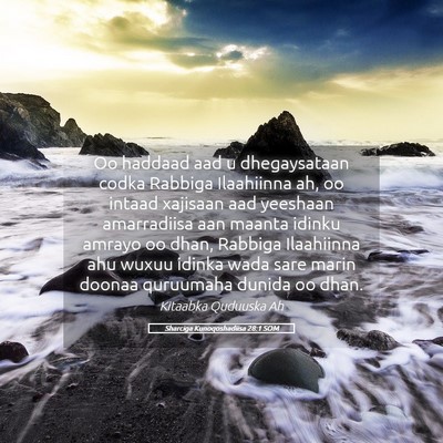 Picture 05 - Sharciga Kunoqoshadiisa 28:1 SOM - Oo haddaad aad u dhegaysataan codka Rabbiga - Bible Verse Picture
