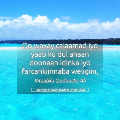 Picture 05 - Sharciga Kunoqoshadiisa 28:46 SOM - Oo waxay calaamad iyo yaab ku dul ahaan doonaan - Bible Verse Picture