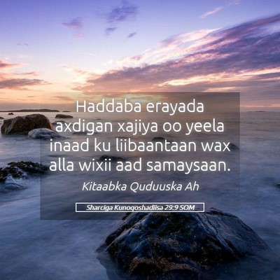 Picture 05 - Sharciga Kunoqoshadiisa 29:9 SOM - Haddaba erayada axdigan xajiya oo yeela inaad ku - Bible Verse Picture