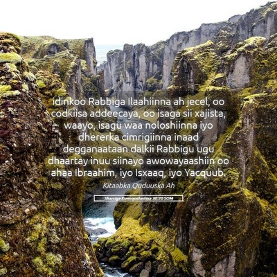 Picture 05 - Sharciga Kunoqoshadiisa 30:20 SOM - idinkoo Rabbiga Ilaahiinna ah jecel, oo codkiisa - Bible Verse Picture