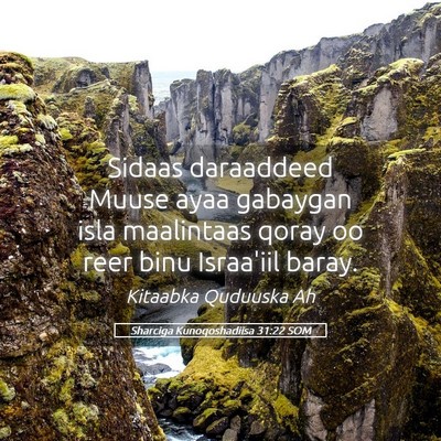 Picture 05 - Sharciga Kunoqoshadiisa 31:22 SOM - Sidaas daraaddeed Muuse ayaa gabaygan isla - Bible Verse Picture