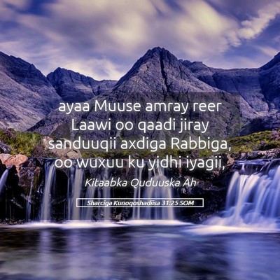 Picture 05 - Sharciga Kunoqoshadiisa 31:25 SOM - ayaa Muuse amray reer Laawi oo qaadi jiray - Bible Verse Picture