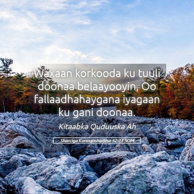 Picture 05 - Sharciga Kunoqoshadiisa 32:23 SOM - Waxaan korkooda ku tuuli doonaa belaayooyin, Oo - Bible Verse Picture