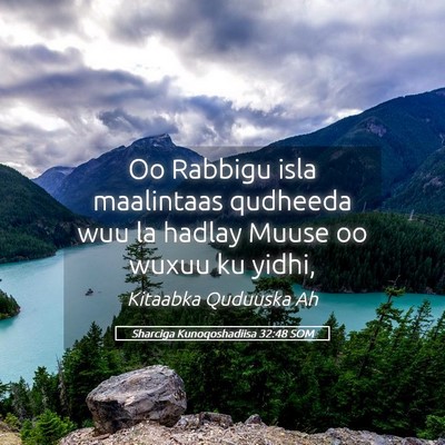 Picture 05 - Sharciga Kunoqoshadiisa 32:48 SOM - Oo Rabbigu isla maalintaas qudheeda wuu la hadlay - Bible Verse Picture