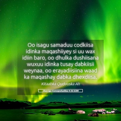 Picture 05 - Sharciga Kunoqoshadiisa 4:36 SOM - Oo isagu samaduu codkiisa idinka maqashiiyey si - Bible Verse Picture