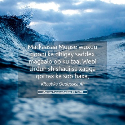 Picture 05 - Sharciga Kunoqoshadiisa 4:41 SOM - Markaasaa Muuse wuxuu gooni ka dhigay saddex - Bible Verse Picture
