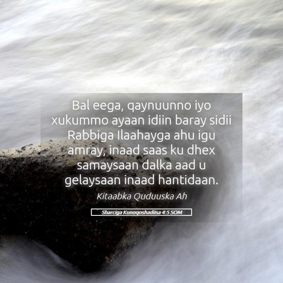 Picture 05 - Sharciga Kunoqoshadiisa 4:5 SOM - Bal eega, qaynuunno iyo xukummo ayaan idiin baray - Bible Verse Picture