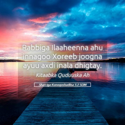 Picture 05 - Sharciga Kunoqoshadiisa 5:2 SOM - Rabbiga Ilaaheenna ahu innagoo Xoreeb joogna ayuu - Bible Verse Picture