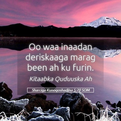 Picture 05 - Sharciga Kunoqoshadiisa 5:20 SOM - Oo waa inaadan deriskaaga marag been ah ku - Bible Verse Picture