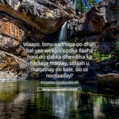 Picture 05 - Sharciga Kunoqoshadiisa 5:26 SOM - Waayo, binu-aadmiga oo dhan bal yaa weligiis - Bible Verse Picture