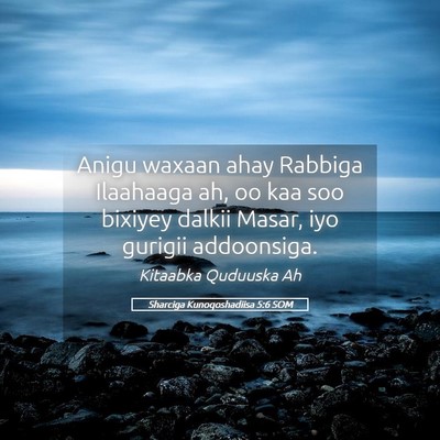 Picture 05 - Sharciga Kunoqoshadiisa 5:6 SOM - Anigu waxaan ahay Rabbiga Ilaahaaga ah, oo kaa - Bible Verse Picture
